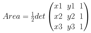 Area = det([X][Y][1])/2