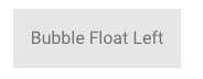 Animazione "bubble float left"
