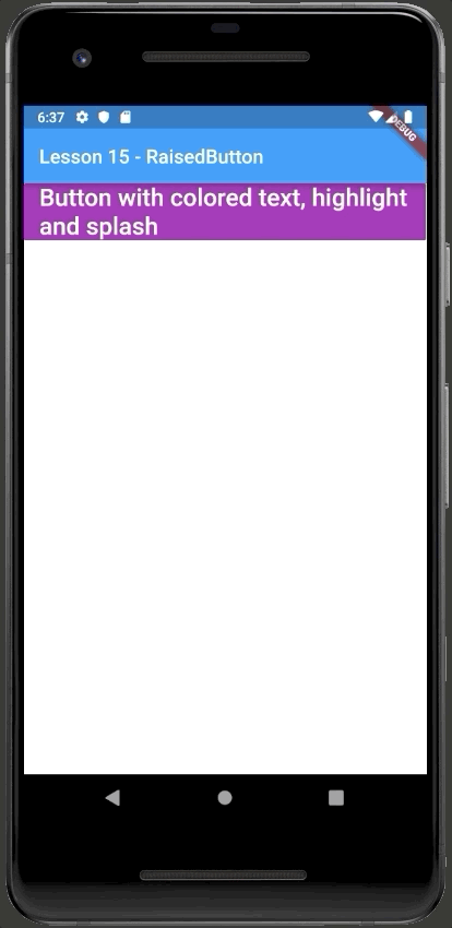 Visualizzazione di un pulsante con i colori di sfondo, testo, highlight e splash impostati per Android